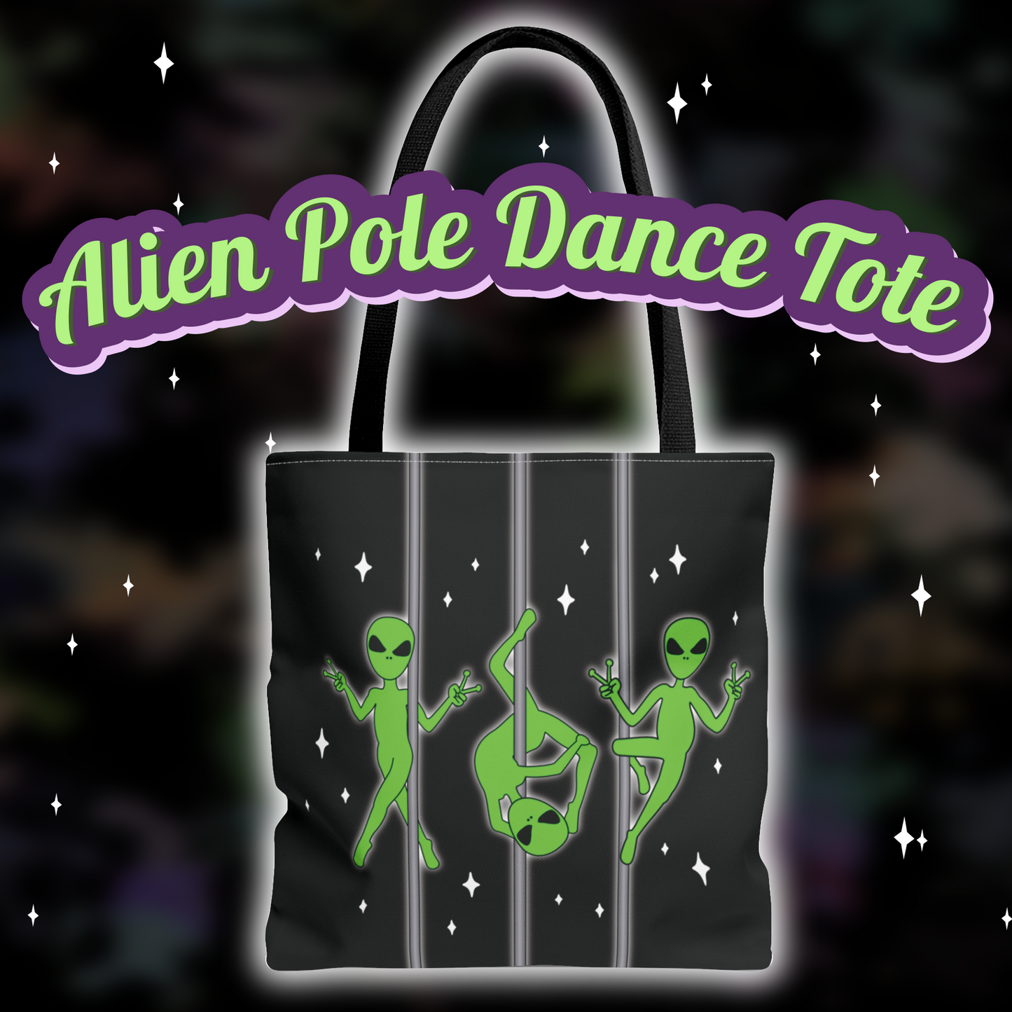 Pole Dancing Alien Tote